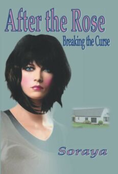 After the Rose by best selling Author and White Witch Soraya